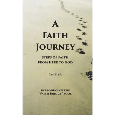 A Faith Journey: Steps of Faith From Here to God