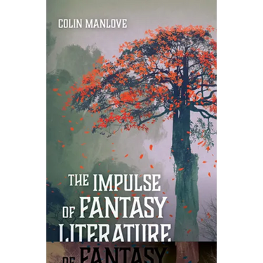 The Impulse of Fantasy Literature