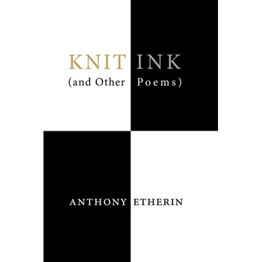 Knit Ink: (And Other Poems)