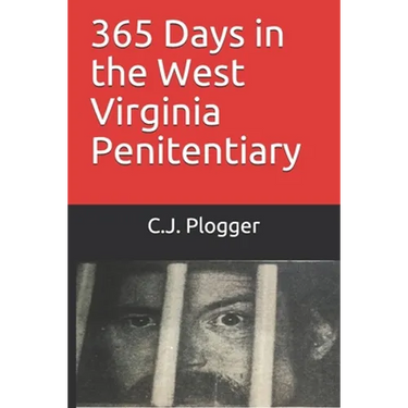 365 Days in the West Virginia Penitentiary