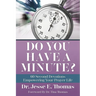 Do You Have a Minute?: 60 Second Devotions Empowering Your Prayer Life