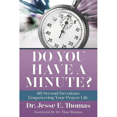 Do You Have a Minute?: 60 Second Devotions Empowering Your Prayer Life