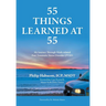 55 Things Learned at 55: My Journey Through Work-related Post-Traumatic Stress Disorder (PTSD)