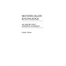 Second-Hand Knowledge: An Inquiry Into Cognitive Authority