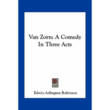 Van Zorn: A Comedy In Three Acts