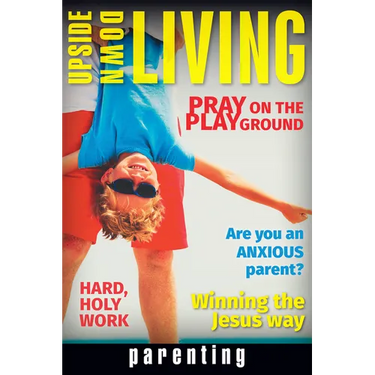 Upside Down Living: Parenting