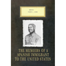 Memoirs Joseph L. Lopez: The Memoirs of a Spanish Immigrant to the United States