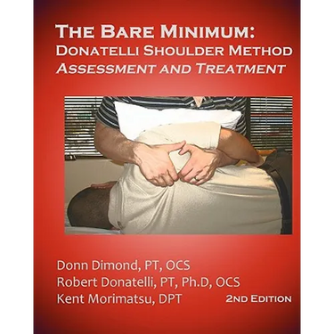 The Bare Minimum: Donatelli Shoulder Method Assessment and Treatment 2nd Edition