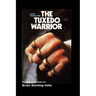 The Tuxedo Warrior