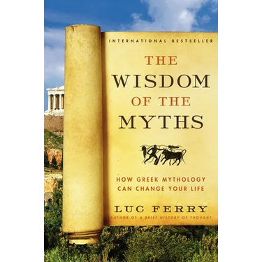 The Wisdom of the Myths