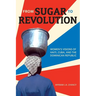 From Sugar to Revolution: Women's Visions of Haiti, Cuba, and the Dominican Republic