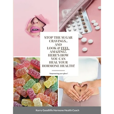 Stop Sugar Cravings- Look And Feel Amazing. Here's How You Can Heal Hormone Health