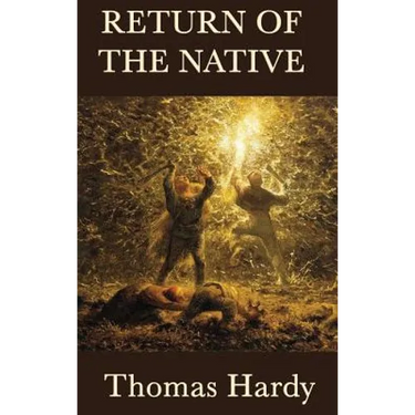 Return of the Native: A Classic Novel of Rural Life, Fate, and Human Desire