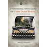 Professional Techniques for Video Game Writing