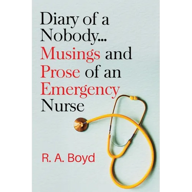Diary of a Nobody... Musings and Prose of an Emergency Nurse