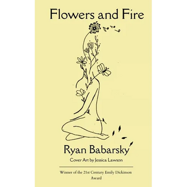 Flowers and Fire