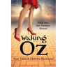 Waking Oz: A Guide for Women Who Want to Use Brains, Heart, and Courage to Create a Kickass Life