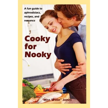 Cooky for Nooky: Aphrodisiac Recipes