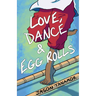 Love, Dance & Egg Rolls