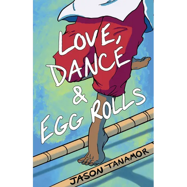 Love, Dance & Egg Rolls
