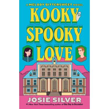 Kooky Spooky Love: A Melody Bittersweet Novel