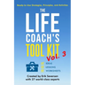 The Life Coach's Tool Kit, Vol. 3: Ready-to-Use Strategies, Principles, and Activities