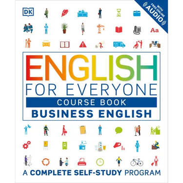 English for Everyone: Business English, Course Book: A Complete Self-Study Program