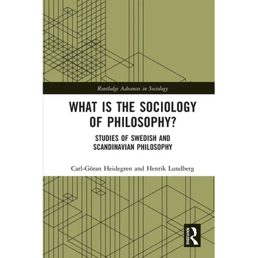 What is the Sociology of Philosophy?: Studies of Swedish and Scandinavian Philosophy