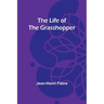 The Life of the Grasshopper