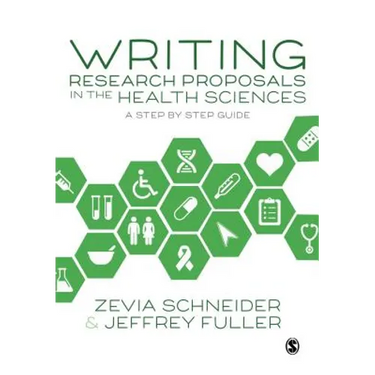 Writing Research Proposals in the Health Sciences: A Step-By-Step Guide