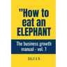 How to Eat an Elephant