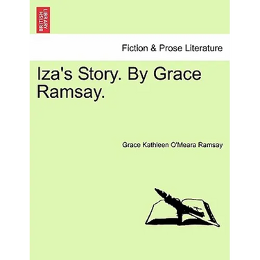 Iza's Story. by Grace Ramsay.