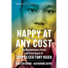 Happy at Any Cost: The Revolutionary Vision and Fatal Quest of Zappos CEO Tony Hsieh
