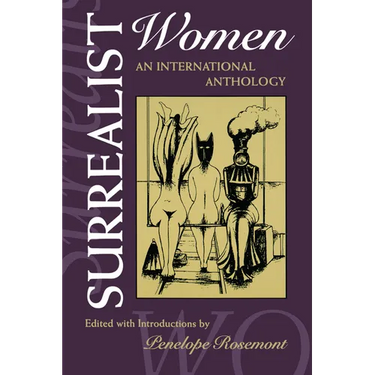Surrealist Women: An International Anthology