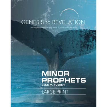 Genesis to Revelation Minor Prophets Participant Book: A Comprehensive Verse-By-Verse Exploration of the Bible