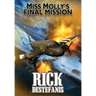 Miss Molly's Final Mission: An Adventure Love Story