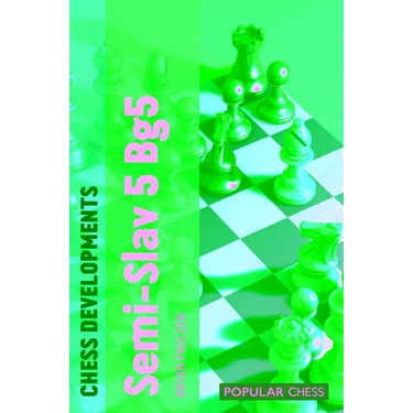 Chess Developments: Semi-Slav 5 Bg5