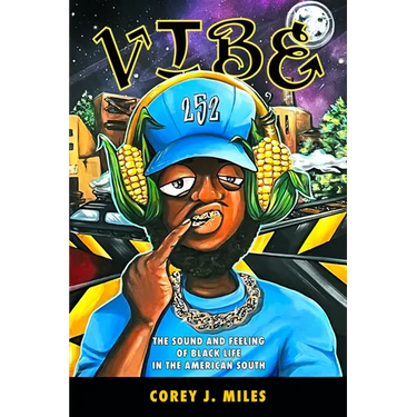 Vibe: The Sound and Feeling of Black Life in the American South