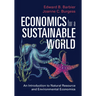 Economics for a Sustainable World: An Introduction to Natural Resource and Environmental Economics