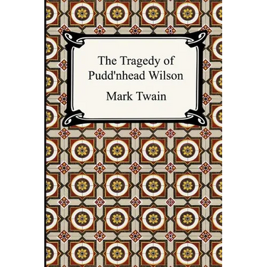 The Tragedy of Pudd'nhead Wilson