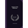 Science of the Millenium