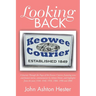Looking Back: A Journey Through the Pages of the Keowee Courier, Featuring News and Feature Stories, Commentaries by Ashton Hester,