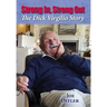 Strong In, Strong Out: The Dick Virgilio Story