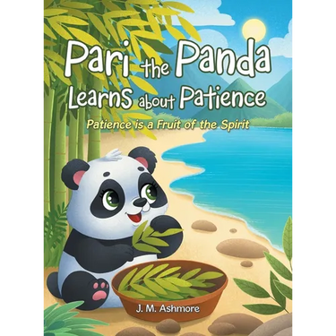 Pari the Panda Learns about Patience: Patience is a Fruit of the Spirit