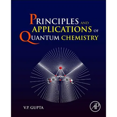 Principles and Applications of Quantum Chemistry
