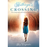 Kathryn's Crossing: Two young sisters enter heaven. Only one returns.