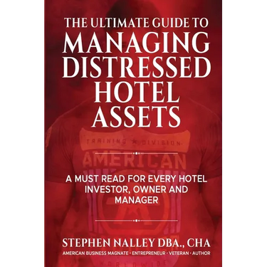 The Ultimate Guide to Managing Distressed Hotel Assets
