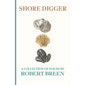 Shore Digger: A Collection of Poems by Robert Breen