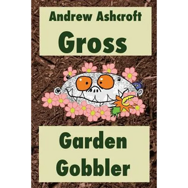 Gross Garden Gobbler: Dyslexia-friendly version