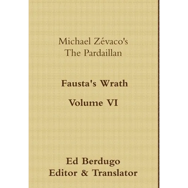 Michael Zévaco's The Pardaillan Volume VI "Fausta's Wrath"
